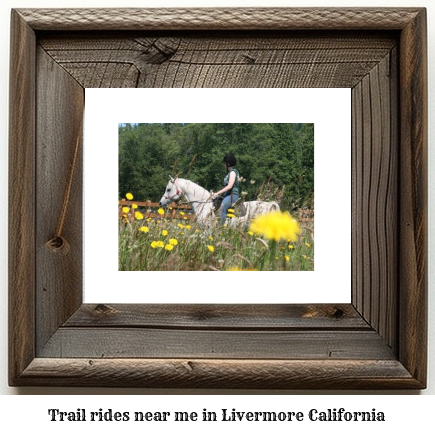 trail rides near me in Livermore, California